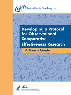 cover image of Developing a Protocol for Observational Comparative Effectiveness Research